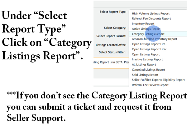 Selecting the category listing report from the report type and instructing the user to submit a ticket to Amazon seller support if they do not see this report in their list.